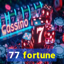 77 fortune